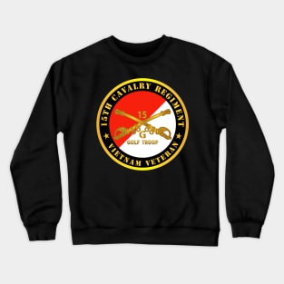 G Troop, 15th Cavalry Regiment -  Vietnam Veteran w Cav Branch Crewneck Sweatshirt